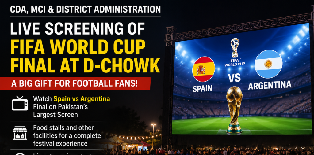 Islamabad to Host Free FIFA World Cup Final Screening at D-Chowk on Giant Screen Tonight Islamabad
